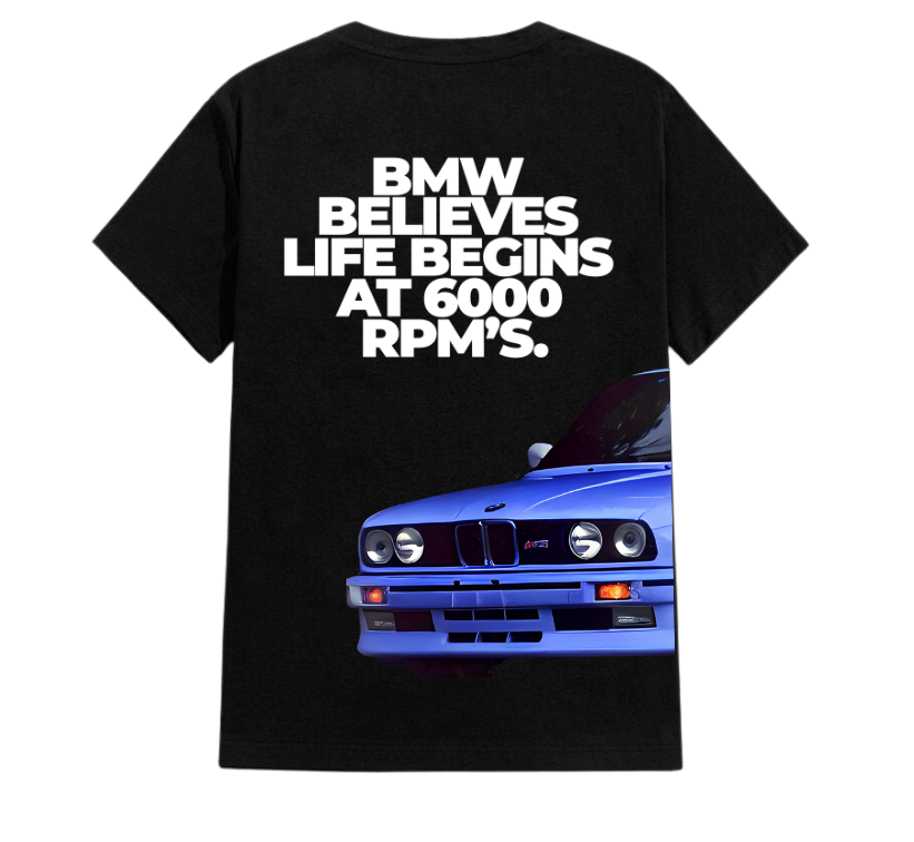 CAMISETA BMW E30 LIFE BEGINS AT 6000 RPM'S